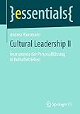 Cultural Leadership II: Instrumente der Personalführung in Kulturbetrieben (essentials, Band 2)