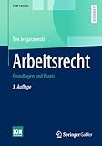 Arbeitsrecht: Grundlagen und Praxis (FOM-Edition)