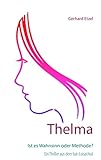 Thelma: Ist es Wahnsinn oder Methode?