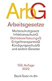 Arbeitsgesetze: mit den wichtigsten Bestimmungen zum Arbeitsverhältnis, Kündigungsrecht, Arbeitsschutzrecht, Berufsbildungsrecht,...