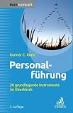 Personalführung: 20 grundlegende Instrumente im Überblick (Beck kompakt)